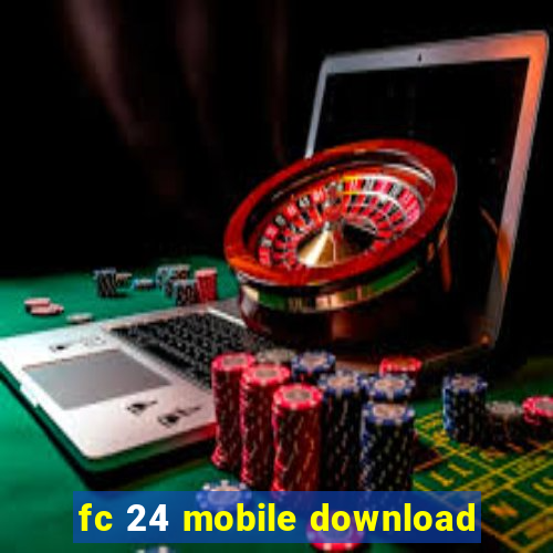 fc 24 mobile download